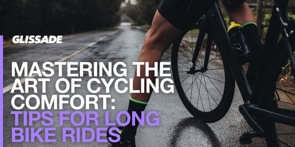 Mastering the Art of Cycling Comfort:  Tips for Long Bike Rides
